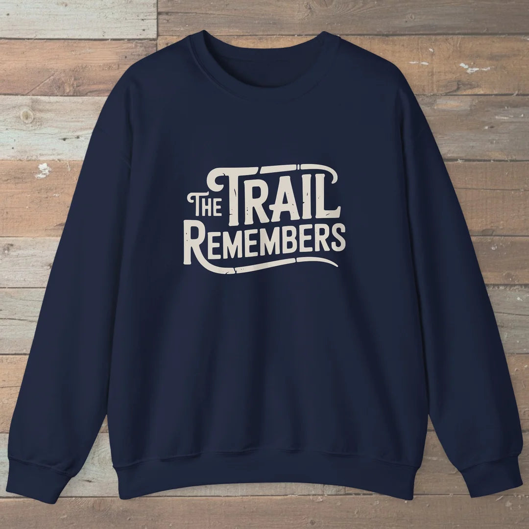 The Trail Remembers Sweatshirt Navy Outdoor Nature Tee