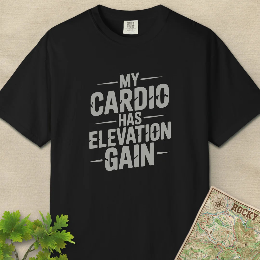 My Cardio Has Elevation Gain T-Shirt
