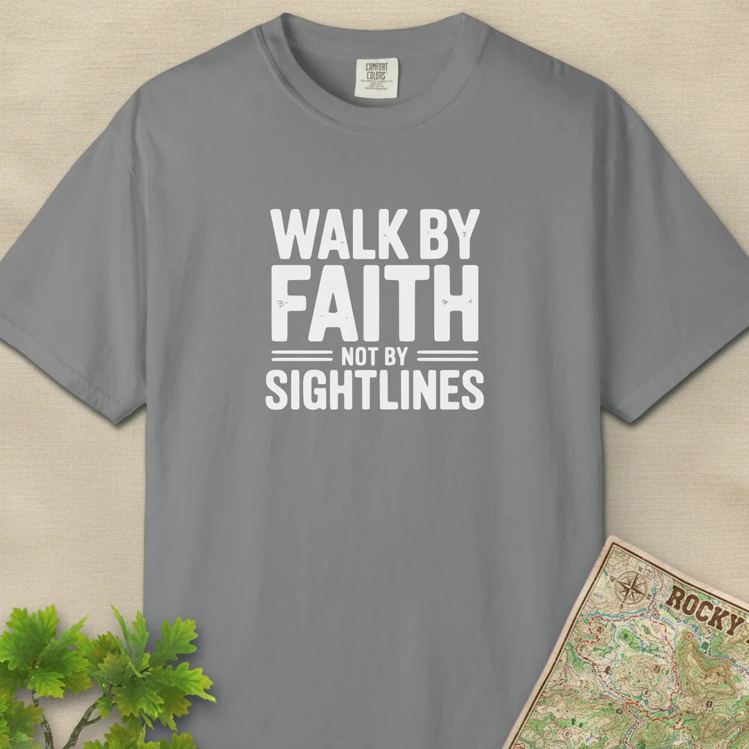 Walk By Faith Not By Sightlines T-Shirt