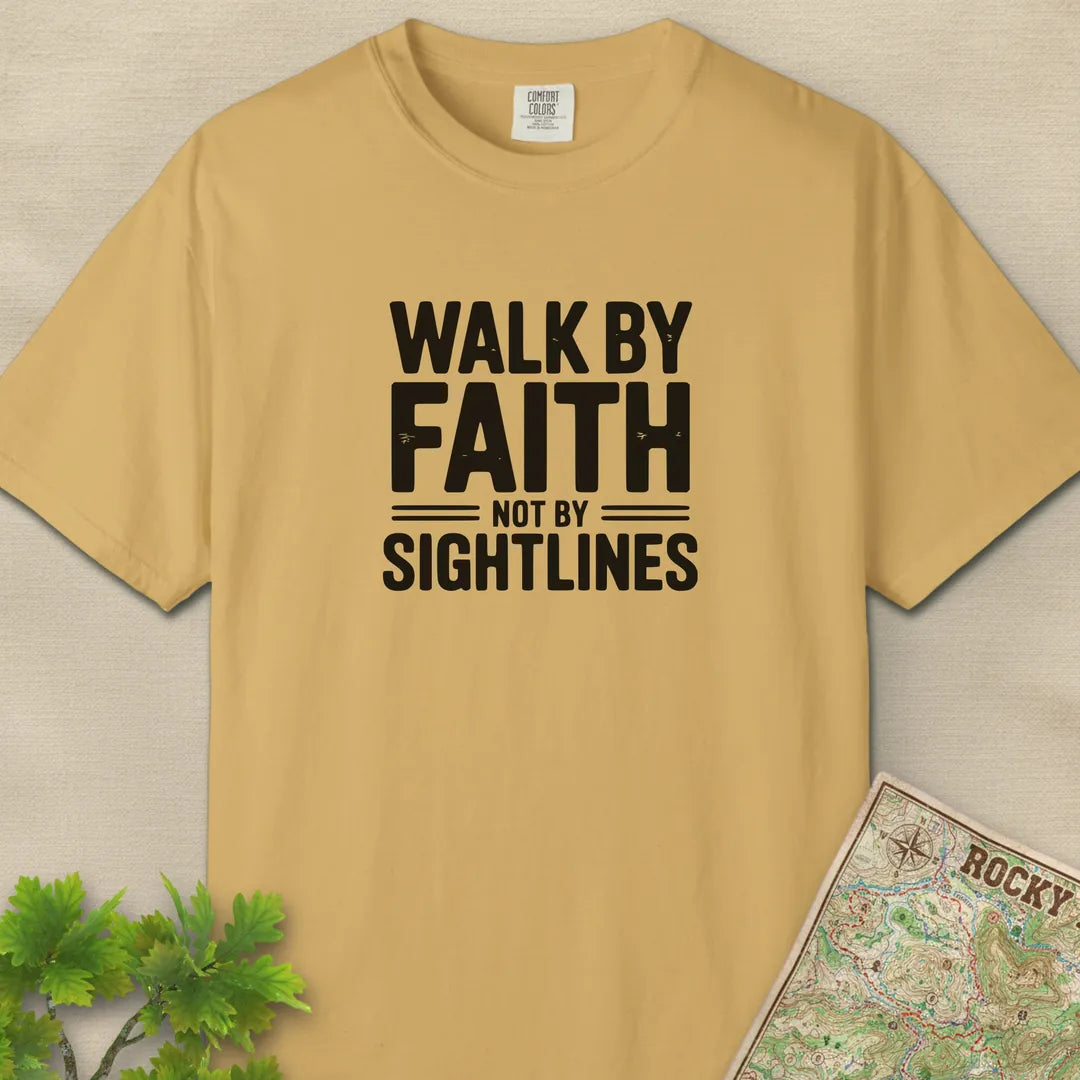 Walk By Faith Not By Sightlines T-Shirt