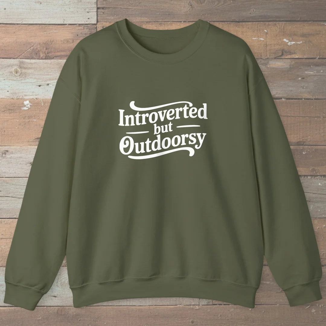 Introverted But Outdoorsy Sweatshirt