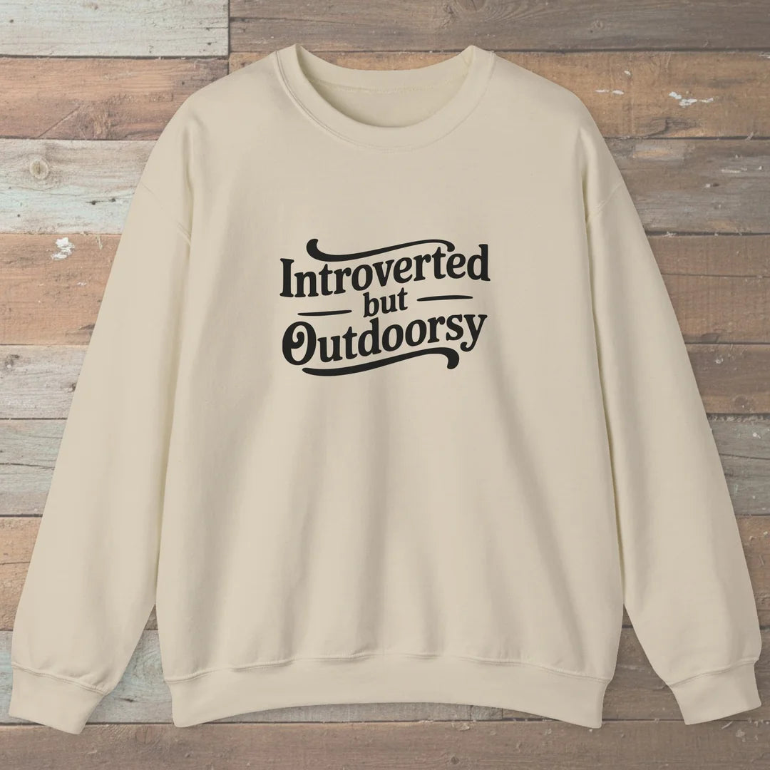 Introverted But Outdoorsy Sweatshirt
