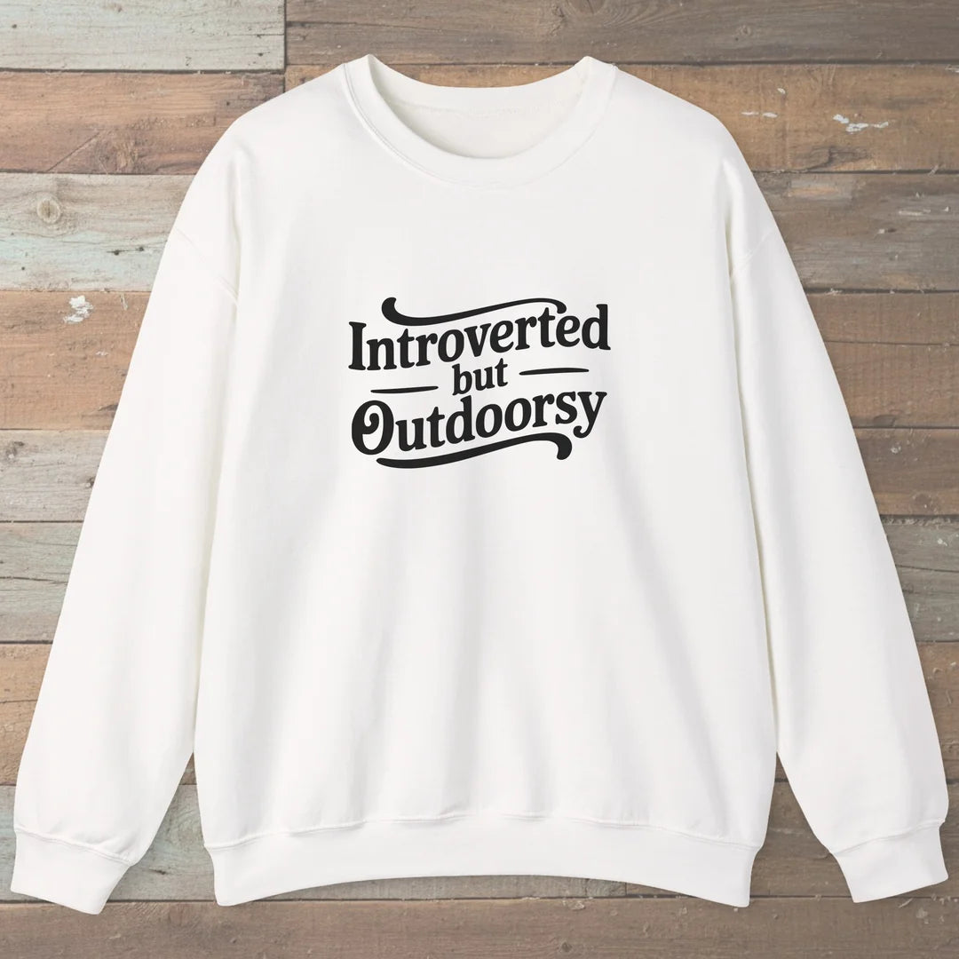 Introverted But Outdoorsy Sweatshirt
