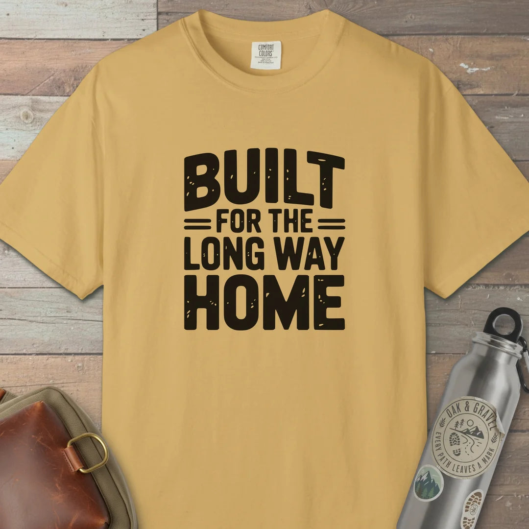 Built For The Long Way Home T-Shirt