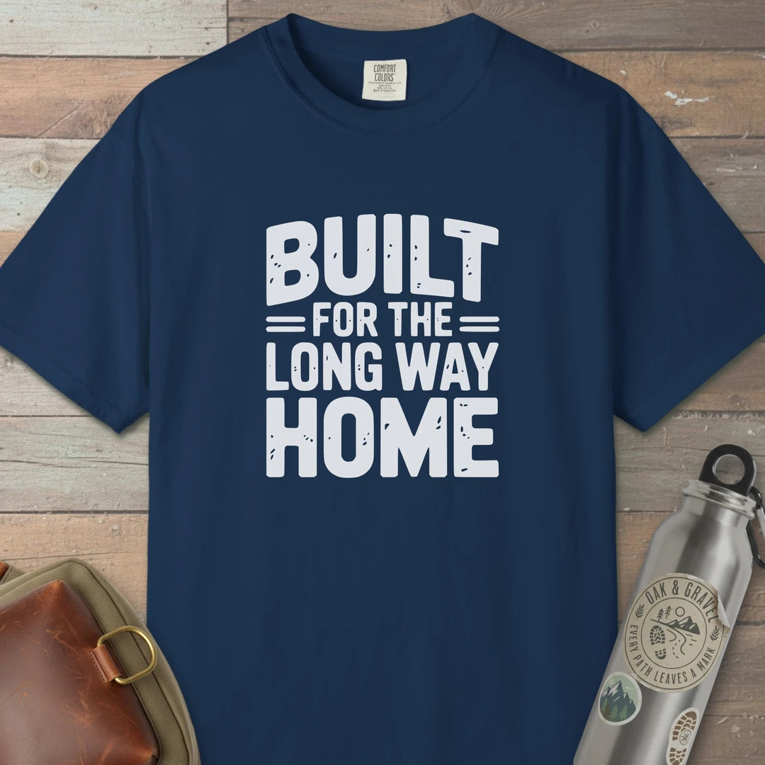Built For The Long Way Home T-Shirt