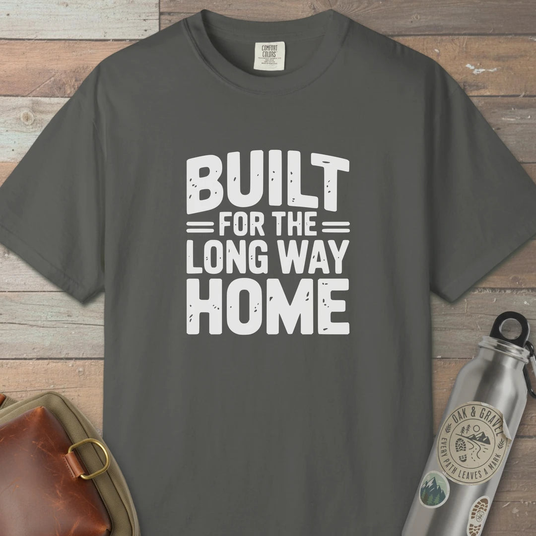 Built For The Long Way Home T-Shirt