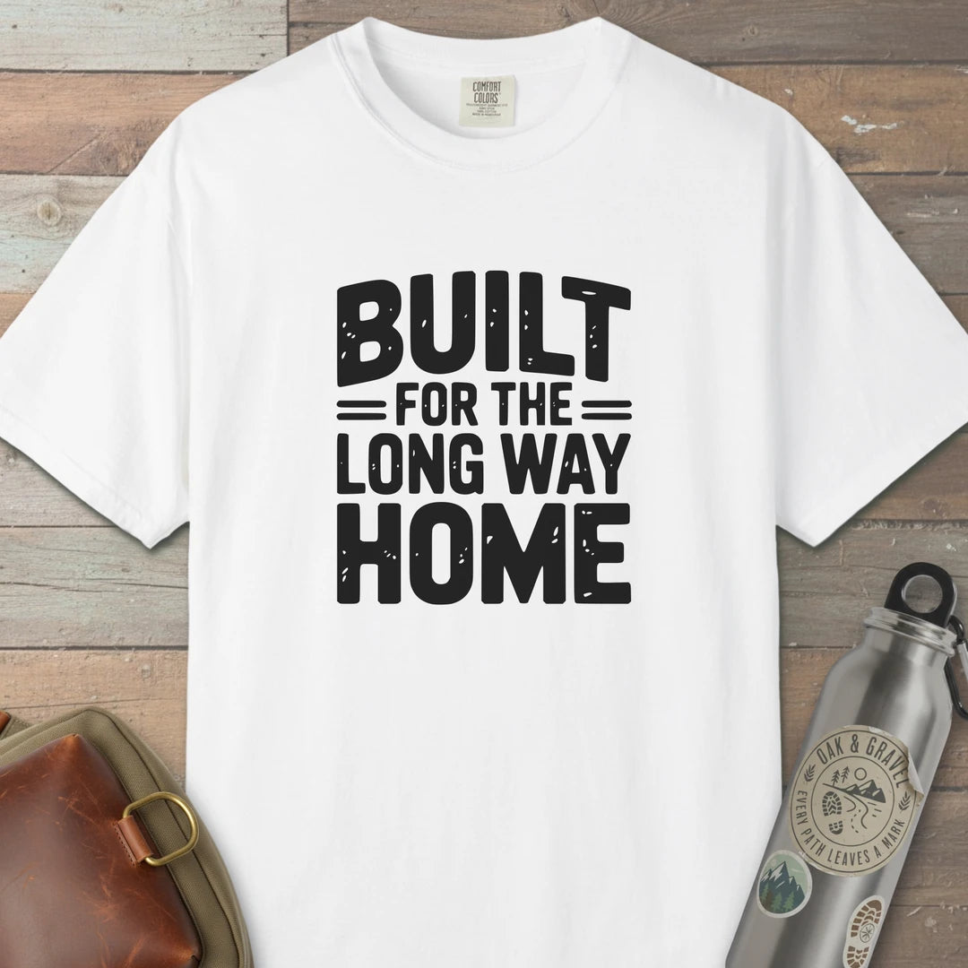 Built For The Long Way Home T-Shirt