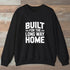Built For The Long Way Home Sweatshirt Black Outdoor Nature Tee