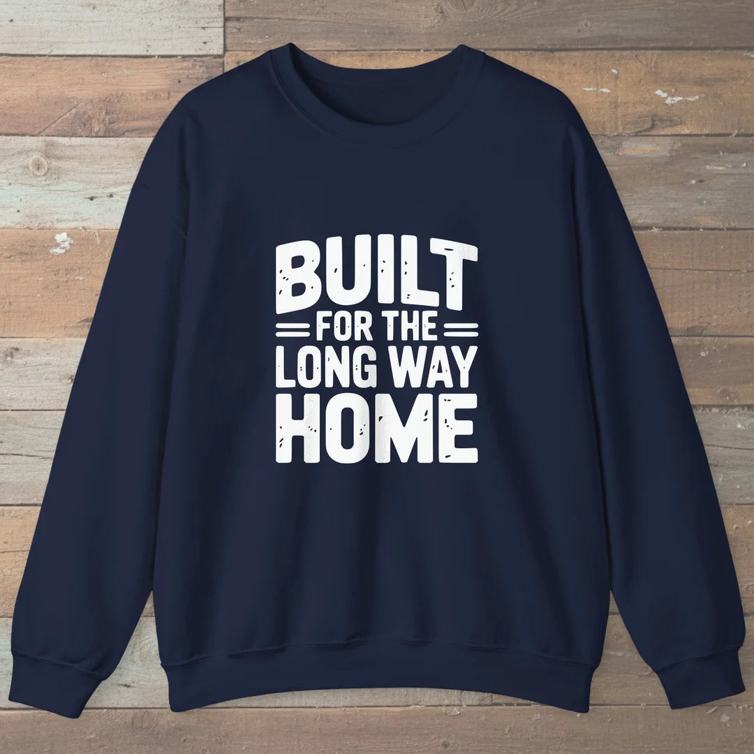 Built For The Long Way Home Sweatshirt Navy Outdoor Nature Tee