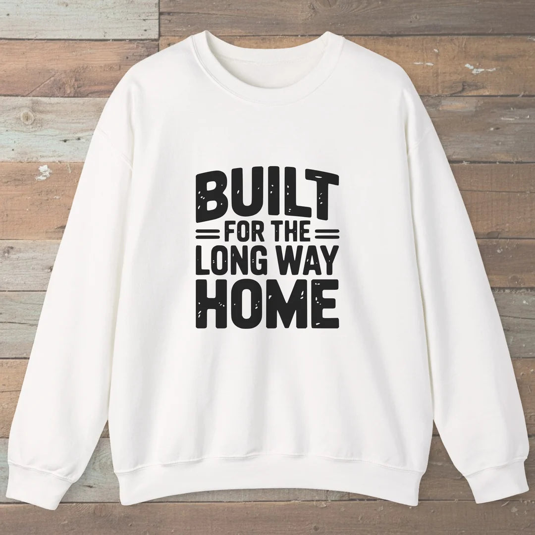 Built For The Long Way Home Sweatshirt White Outdoor Nature Tee