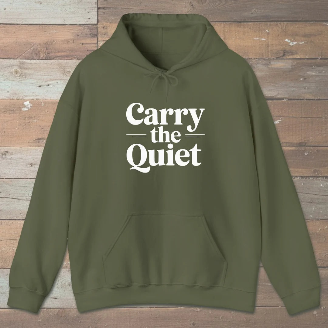 Carry The Quiet Hoodie