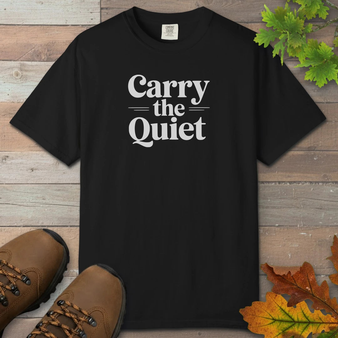 Carry The Quiet T-Shirt