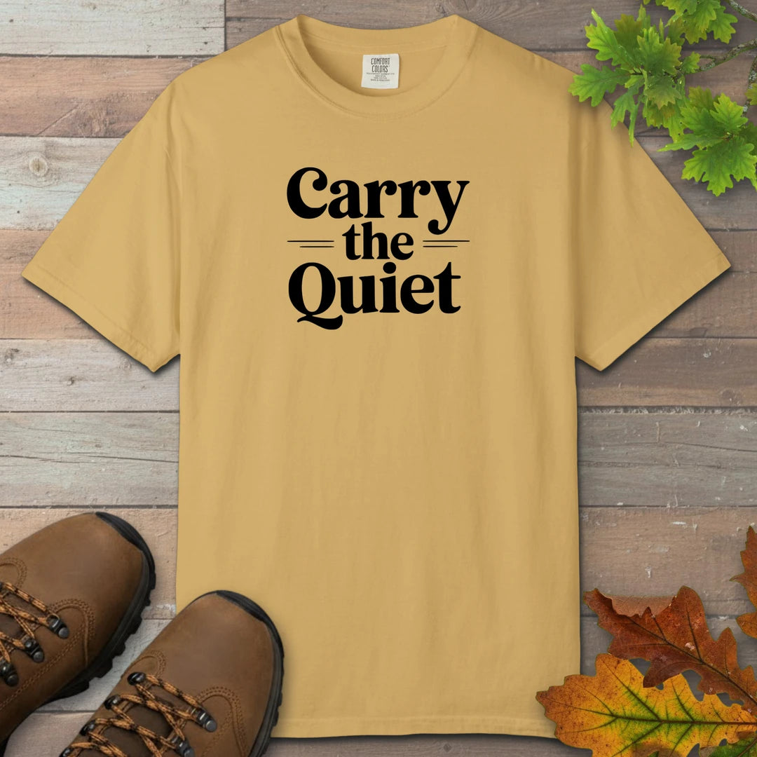 Carry The Quiet T-Shirt