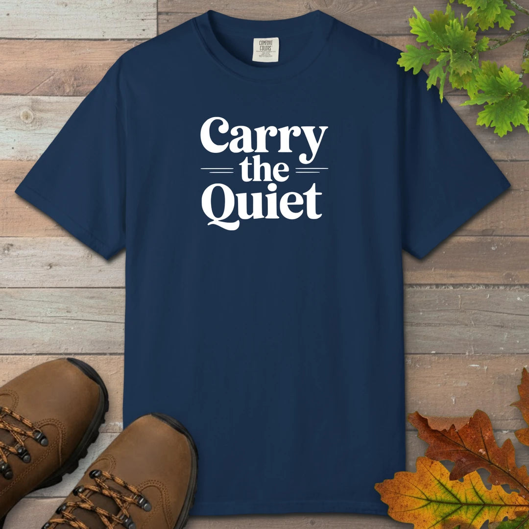 Carry The Quiet T-Shirt