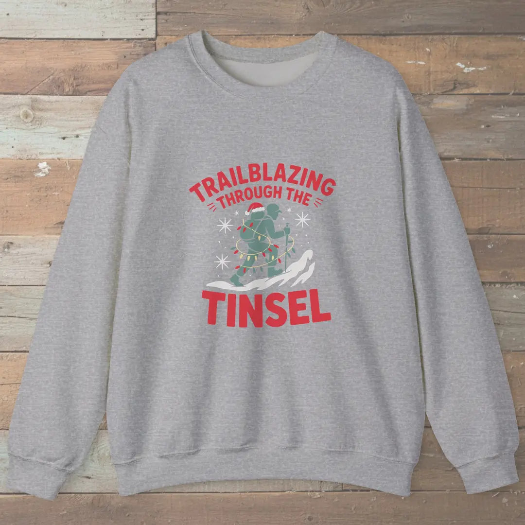 Trailblazing Through The Tinsel Sweatshirt