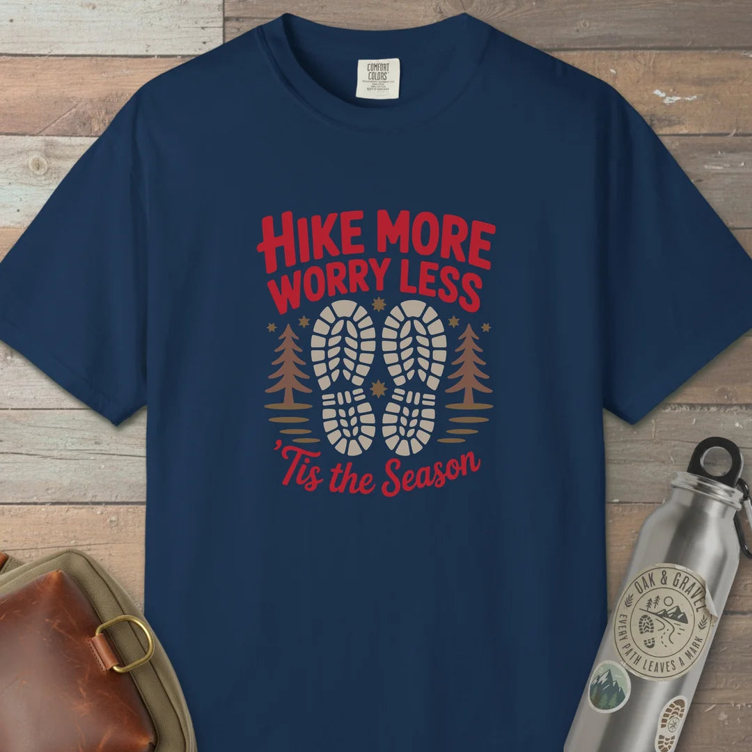 Hike More Worry Less Tis The Season T-Shirt