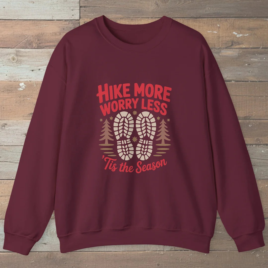 Hike More Worry Less Tis The Season Sweatshirt