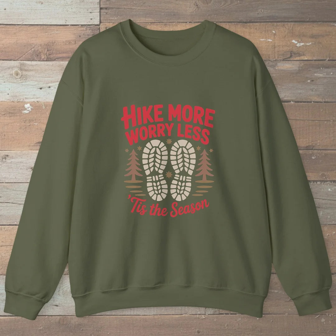 Hike More Worry Less Tis The Season Sweatshirt