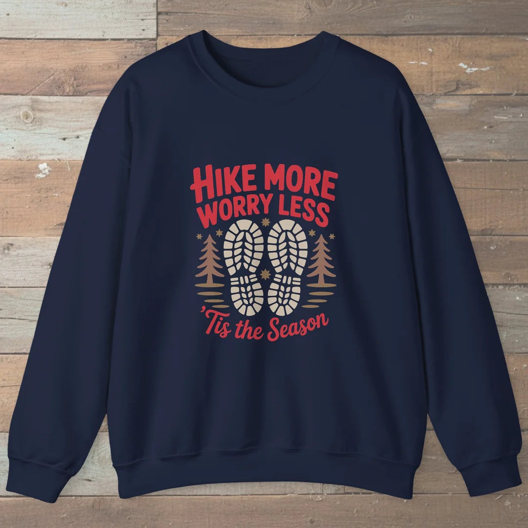 Hike More Worry Less Tis The Season Sweatshirt