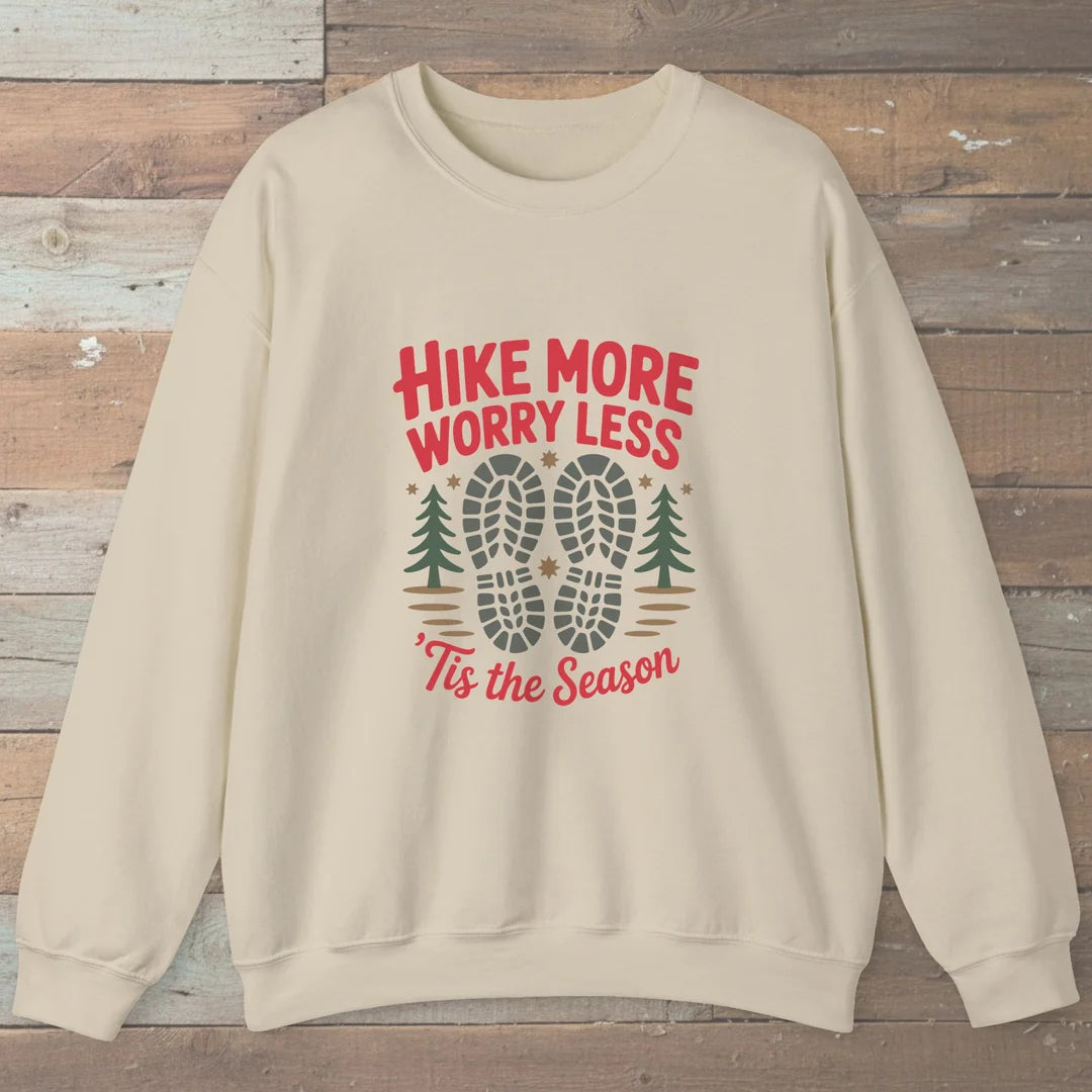 Hike More Worry Less Tis The Season Sweatshirt
