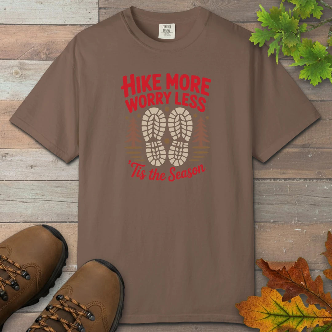 Hike More Worry Less Tis The Season T-Shirt