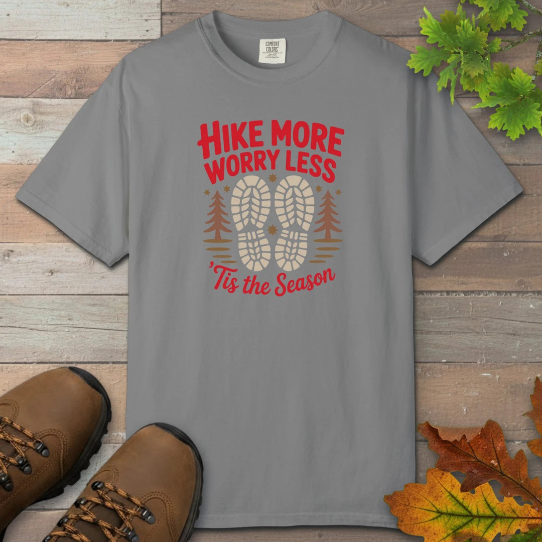 Hike More Worry Less Tis The Season T-Shirt