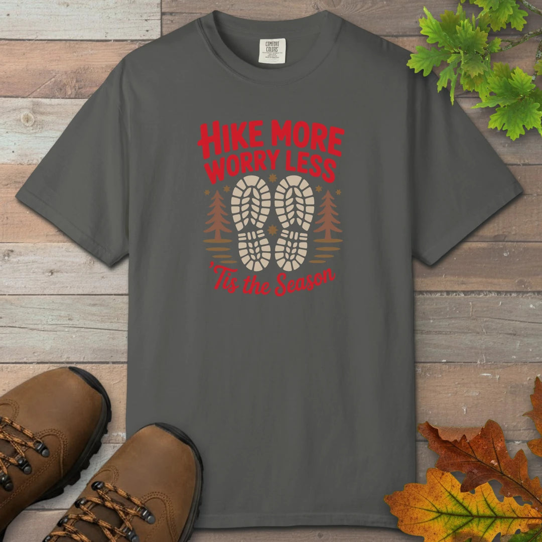 Hike More Worry Less Tis The Season T-Shirt