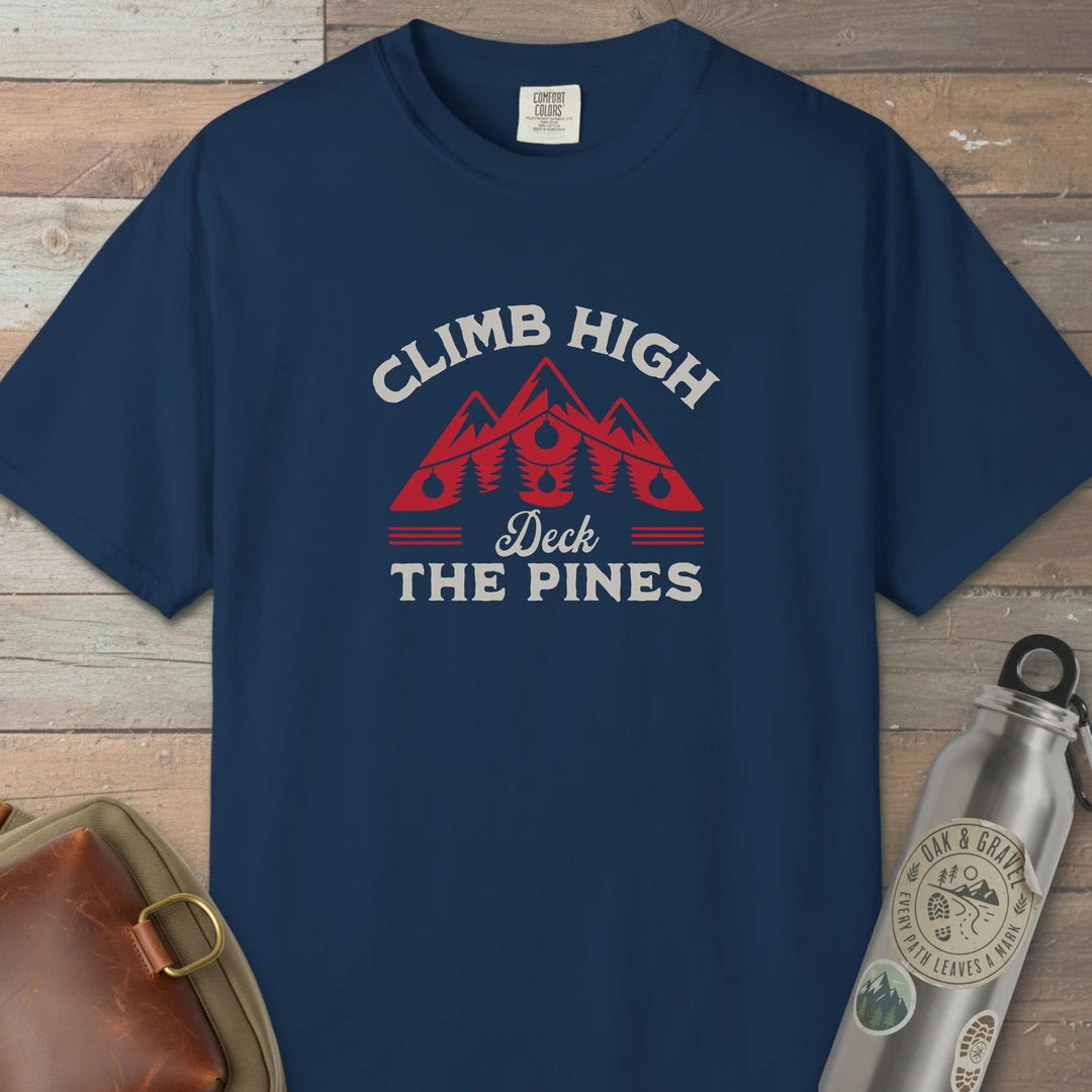 Climb High Deck The Pines T-Shirt