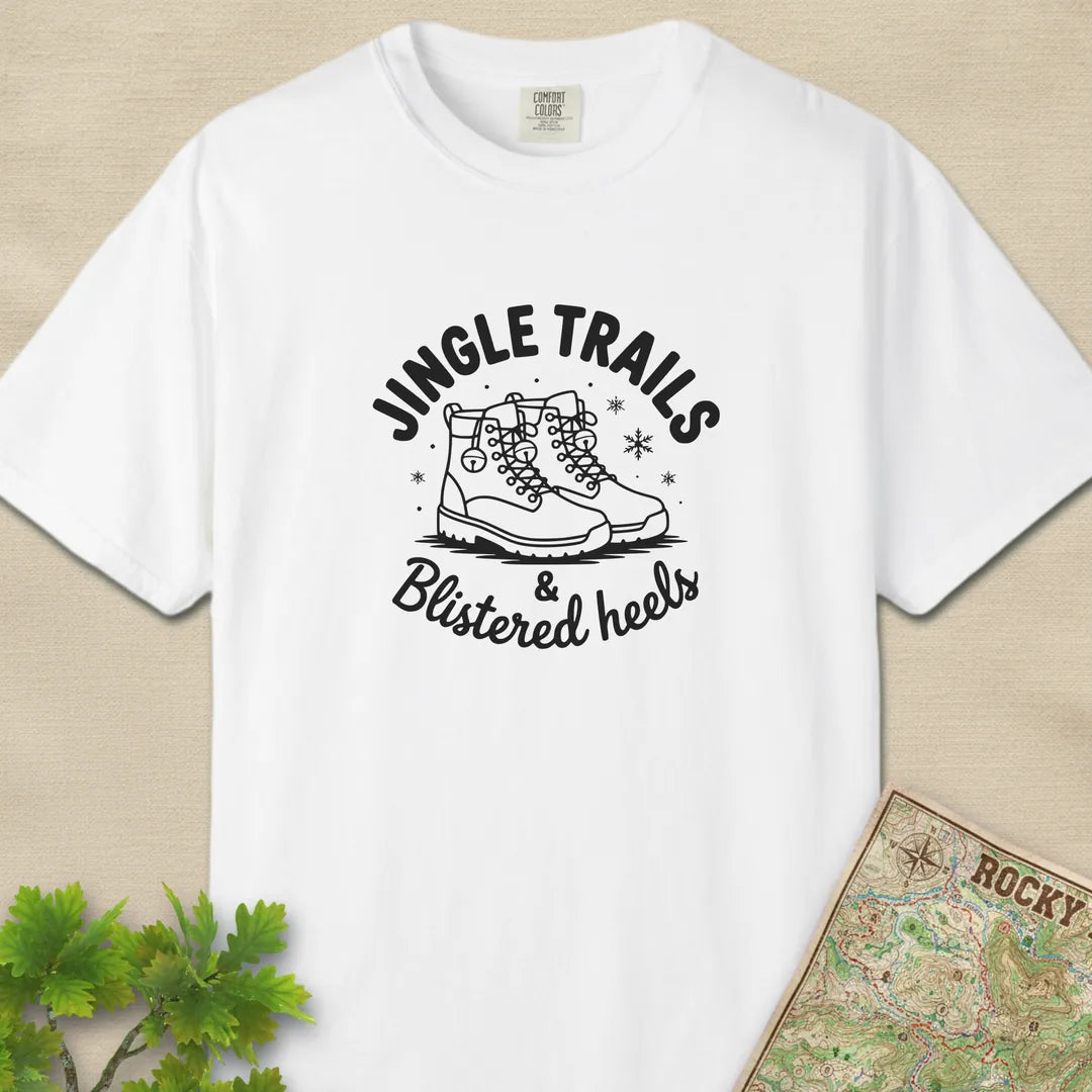 Jingle Trails And Blistered Heels T-Shirt