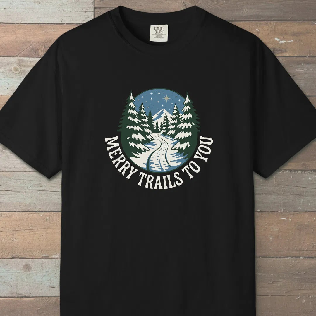 Merry Trails To You T-Shirt Black Outdoor Nature Tee