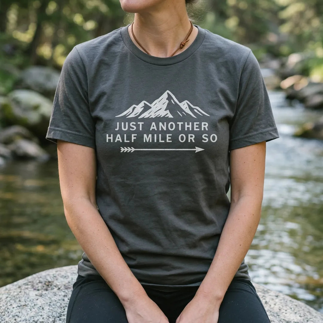Just Another Half Mile Or So T-Shirt Outdoor Nature Tee