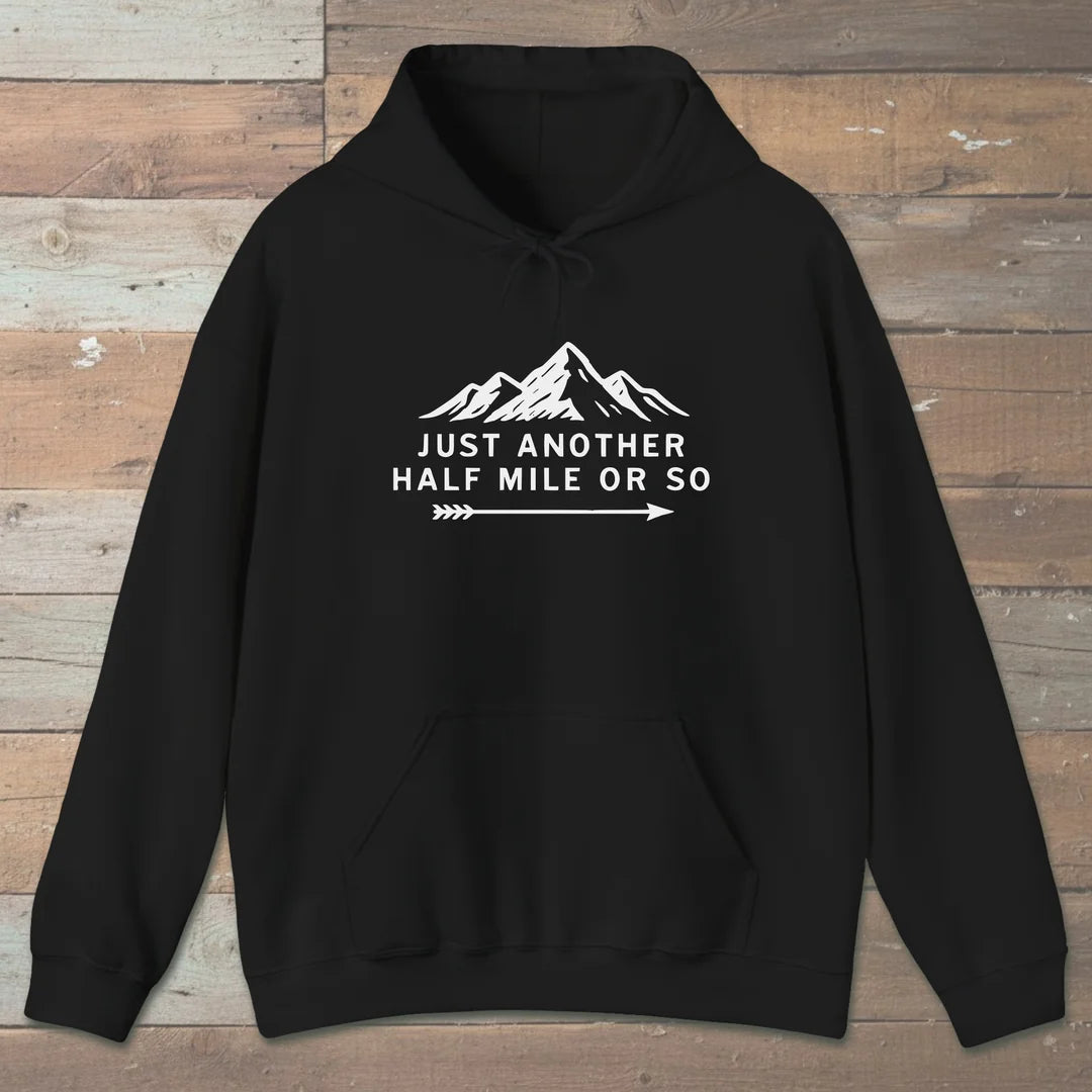 Just Another Half Mile Or So Hoodie Black Outdoor Nature Tee