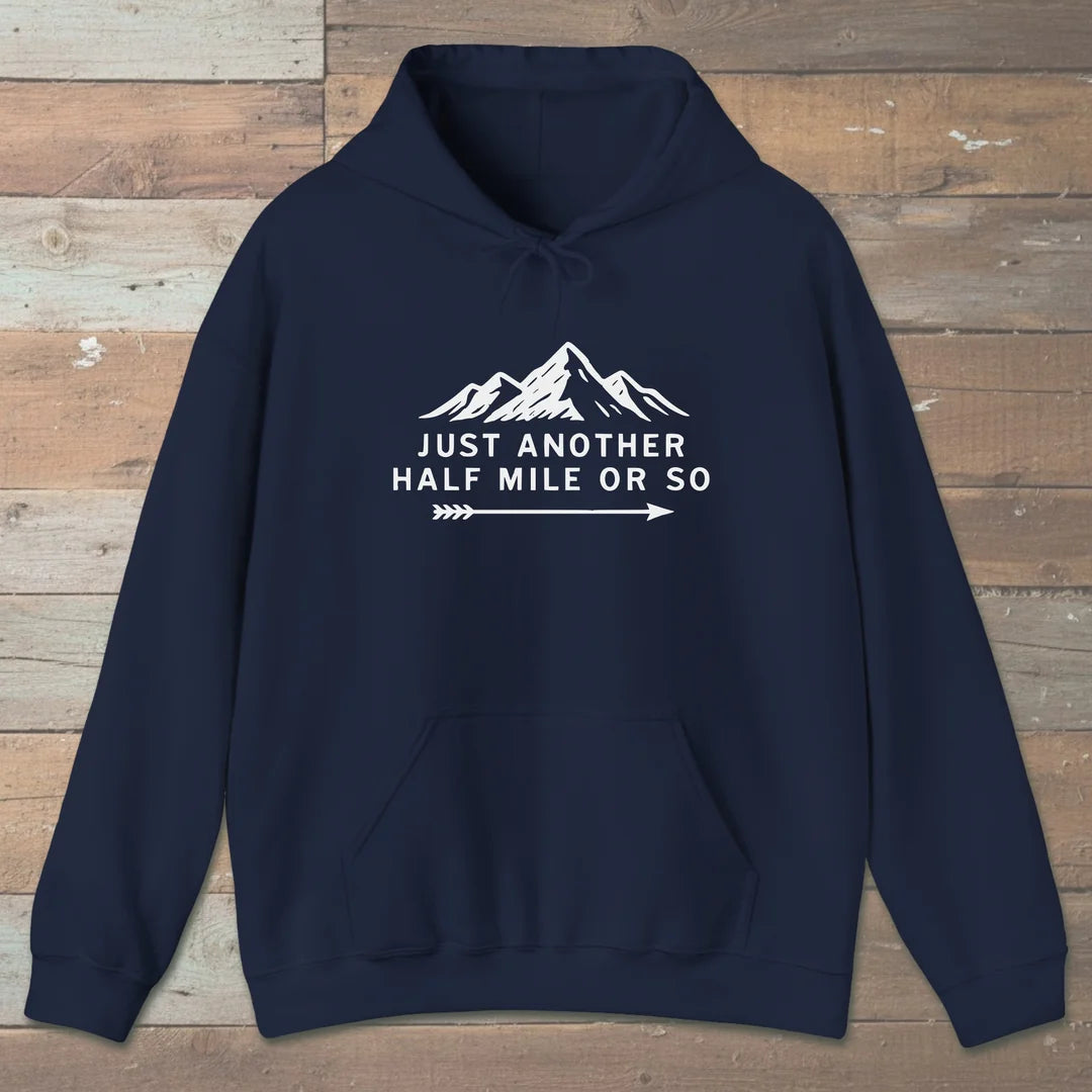 Just Another Half Mile Or So Hoodie Navy Outdoor Nature Tee