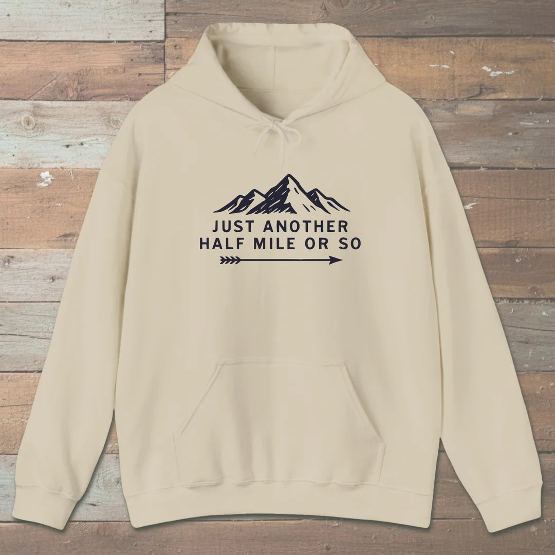 Just Another Half Mile Or So Hoodie Sand Outdoor Nature Tee