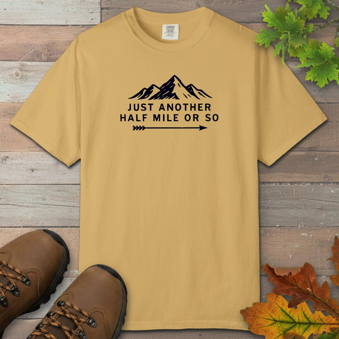 Just Another Half Mile Or So T-Shirt