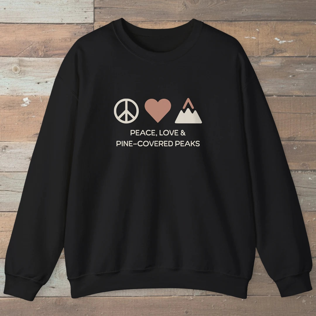 Peace Love And Pine Covered Peaks Sweatshirt