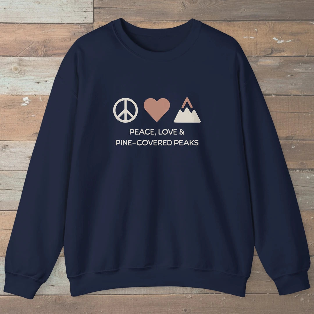 Peace Love And Pine Covered Peaks Sweatshirt