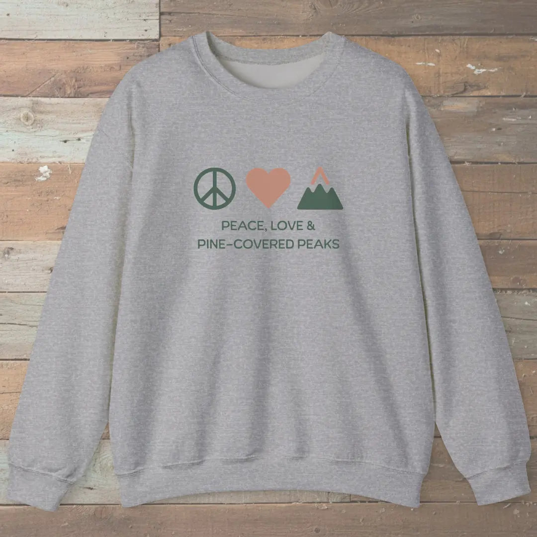 Peace Love And Pine Covered Peaks Sweatshirt