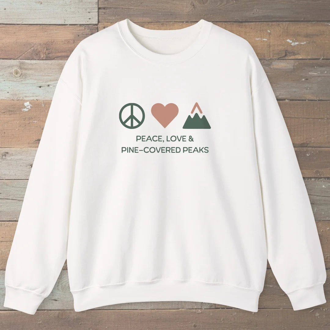 Peace Love And Pine Covered Peaks Sweatshirt