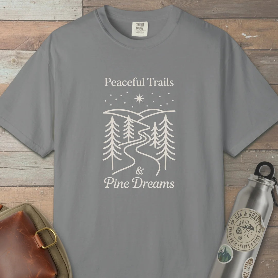 Peaceful Trails And Pine Dreams T-Shirt Grey Outdoor Nature Tee