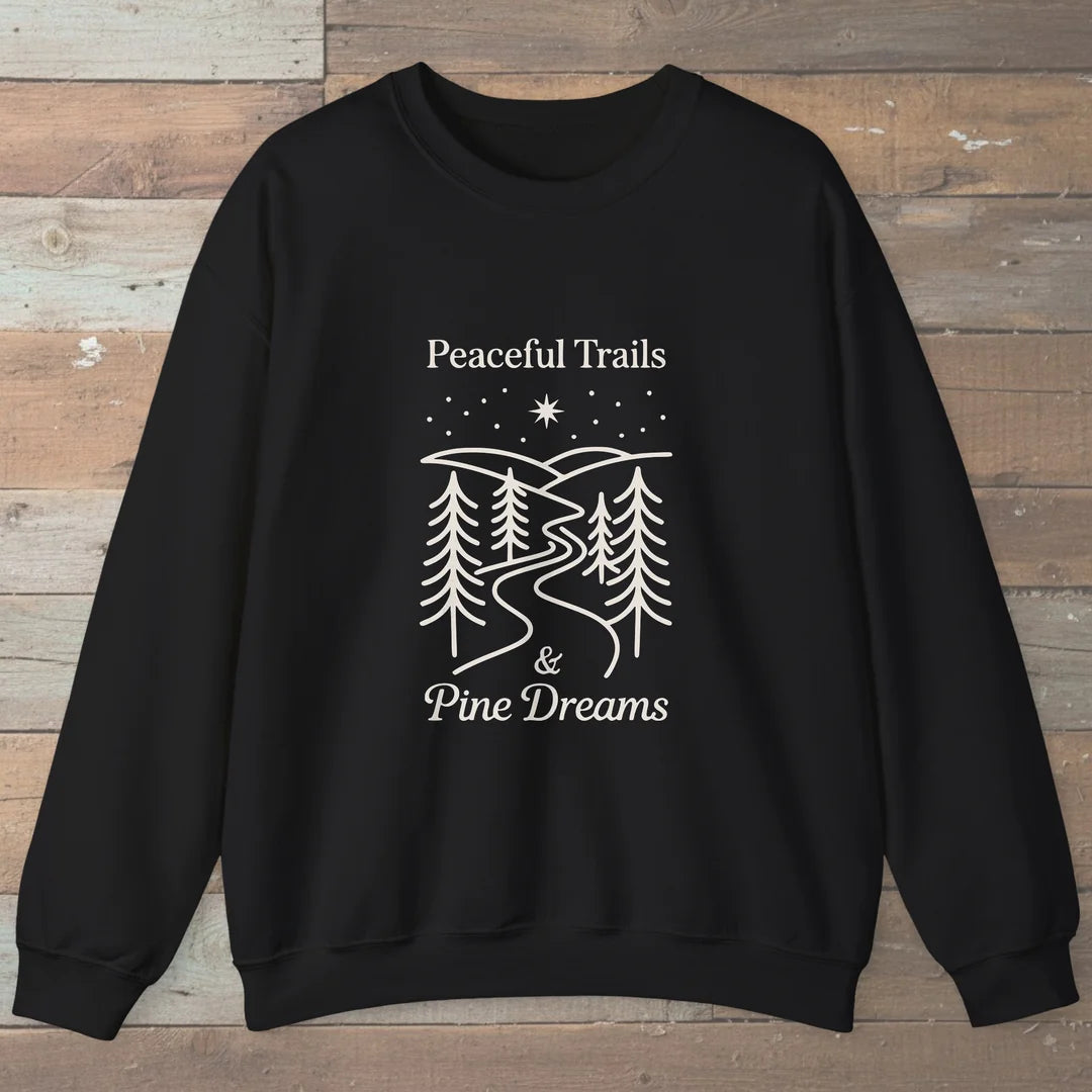 Peaceful Trails And Pine Dreams Sweatshirt