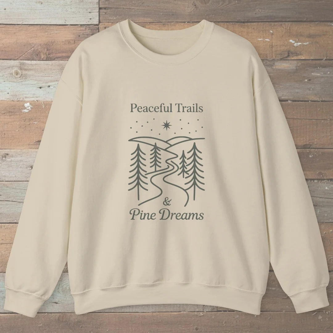 Peaceful Trails And Pine Dreams Sweatshirt