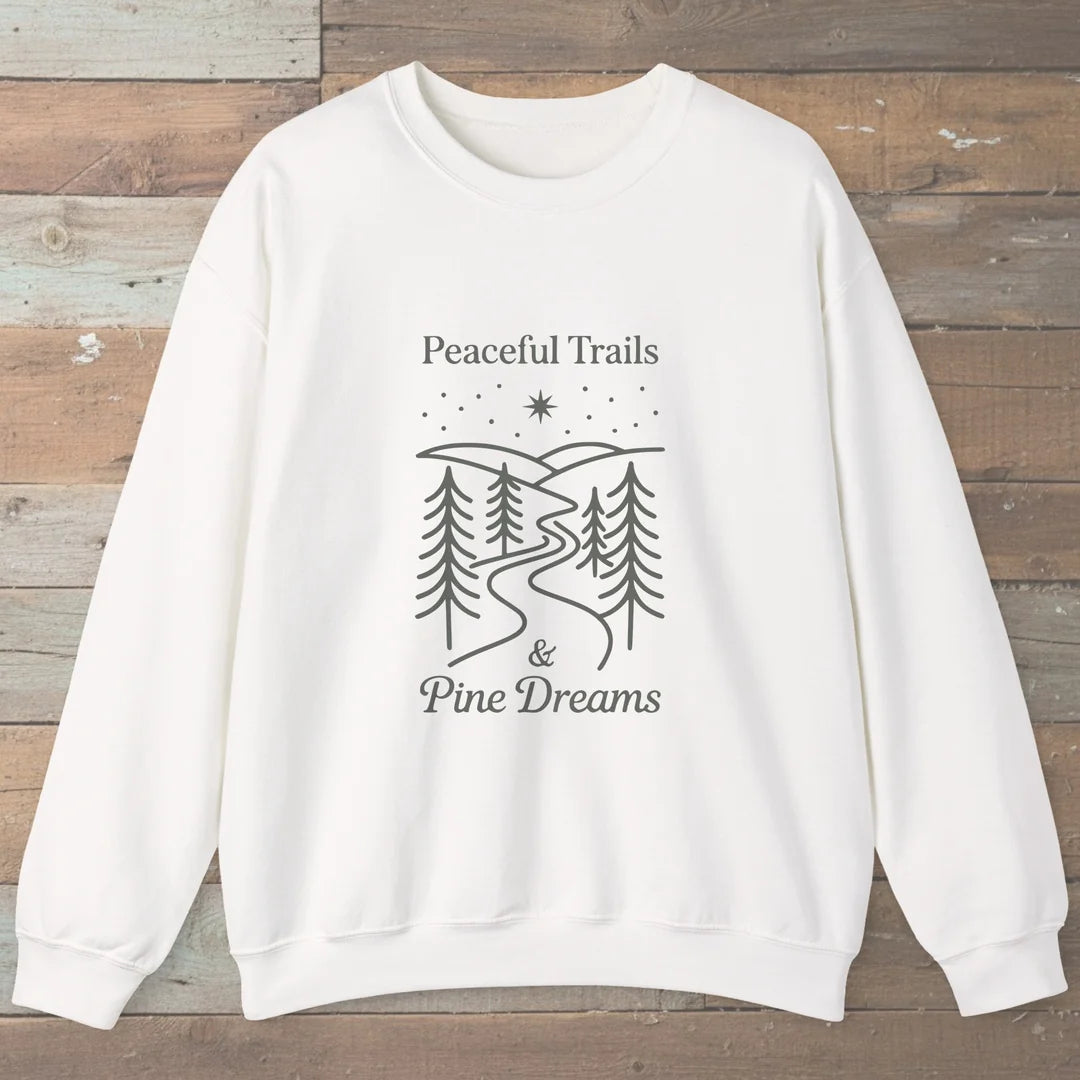 Peaceful Trails And Pine Dreams Sweatshirt