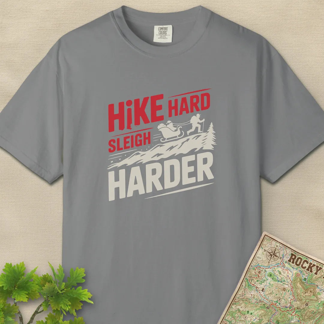 Hike Hard Sleigh Harder T-Shirt