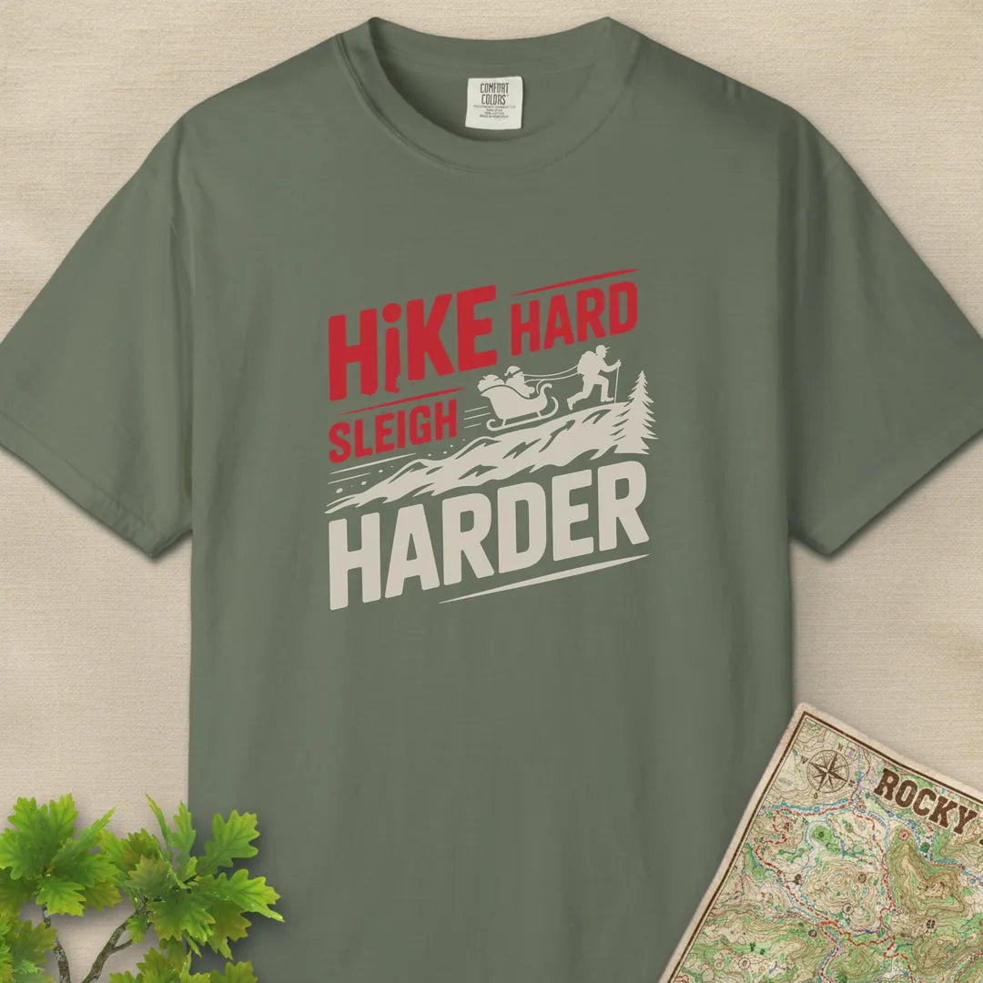 Hike Hard Sleigh Harder T-Shirt