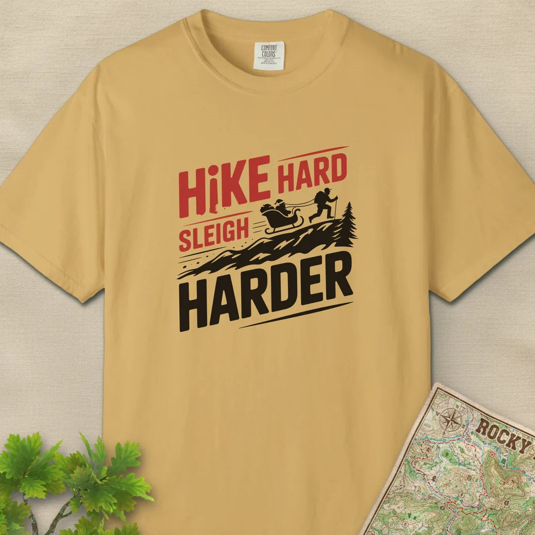 Hike Hard Sleigh Harder T-Shirt