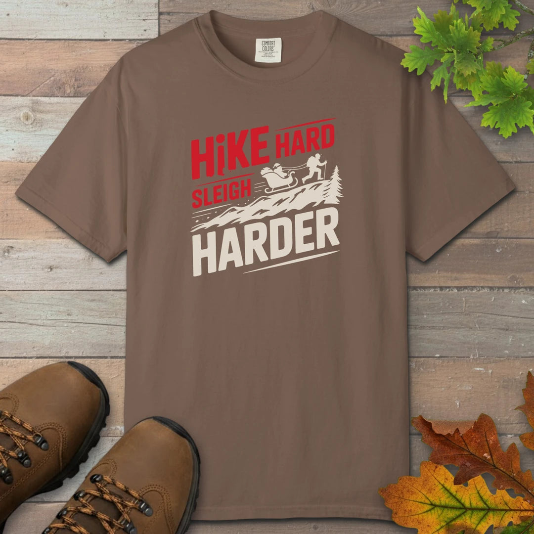 Hike Hard Sleigh Harder T-Shirt