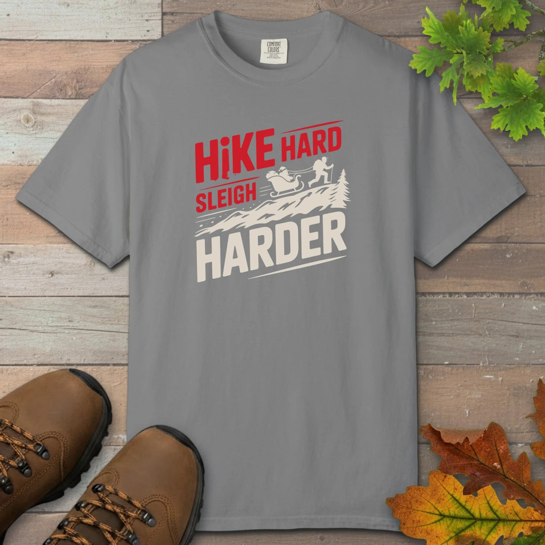 Hike Hard Sleigh Harder T-Shirt