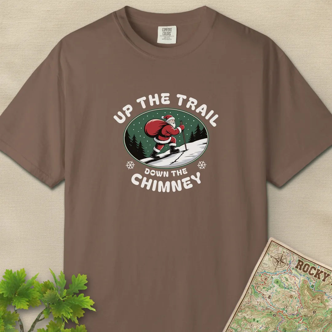 Up The Trail Down The Chimney T-Shirt