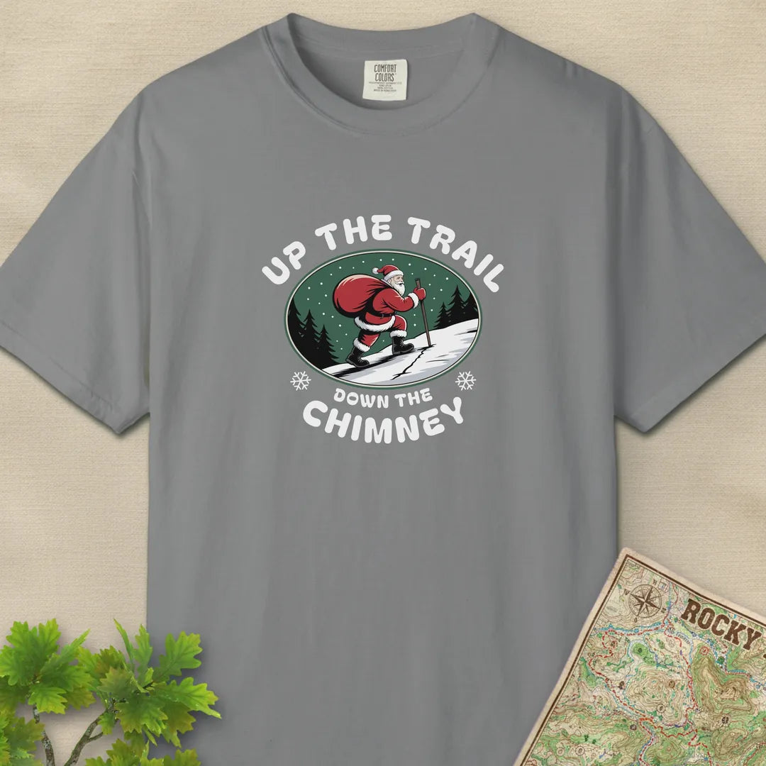 Up The Trail Down The Chimney T-Shirt